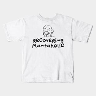 RECOVERING PLANTAHOLIC Minimalist Cute Tree Plant Drawing Design Black On White Kids T-Shirt